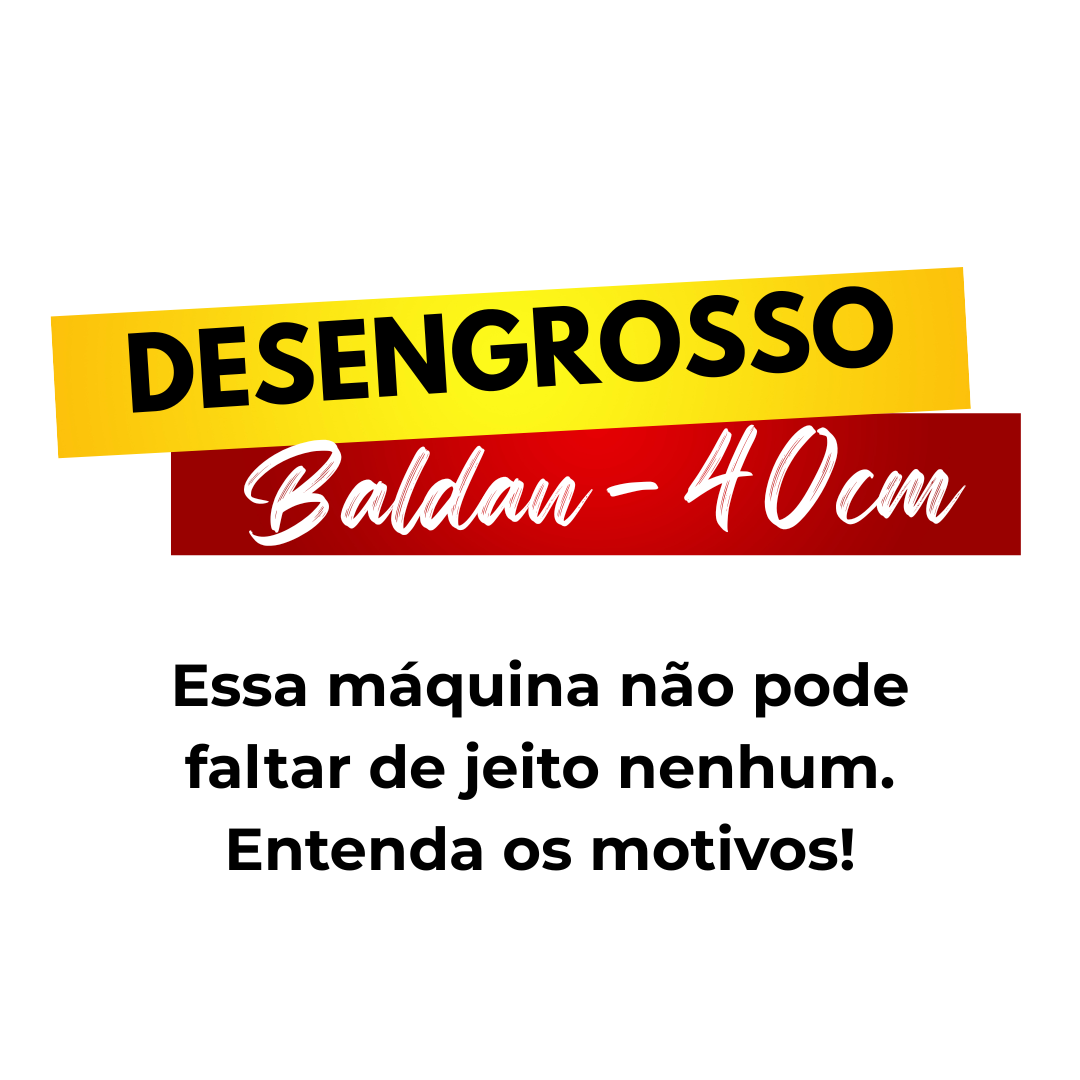 desengrosso baldan 40cm